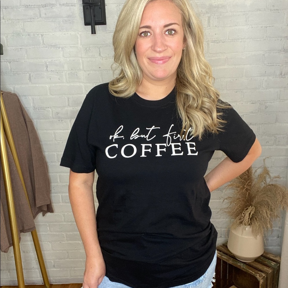 Ok but first COFFEE shirt